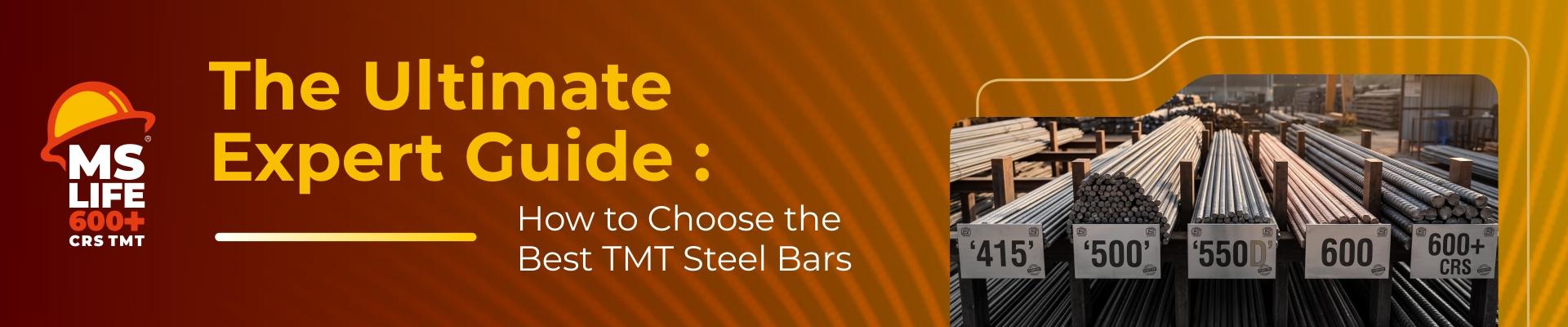 The Ultimate Expert Guide: How to Choose the Best TMT Steel Bars